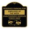 Signmission Reserved Parking for Employee of the Week Unauthorized Vehicles Towed Away, A-DES-BG-1818-23109 A-DES-BG-1818-23109 - alternate 1